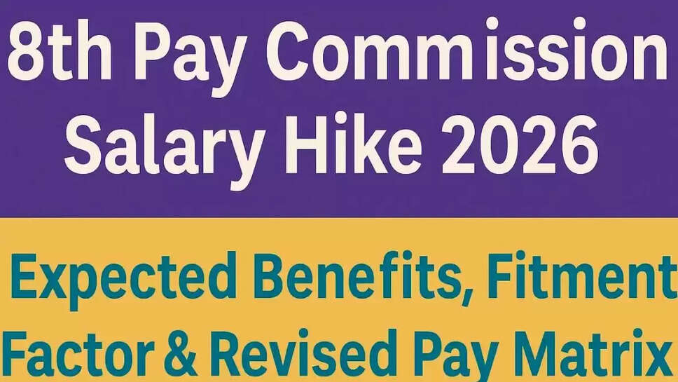 8th pay comission update