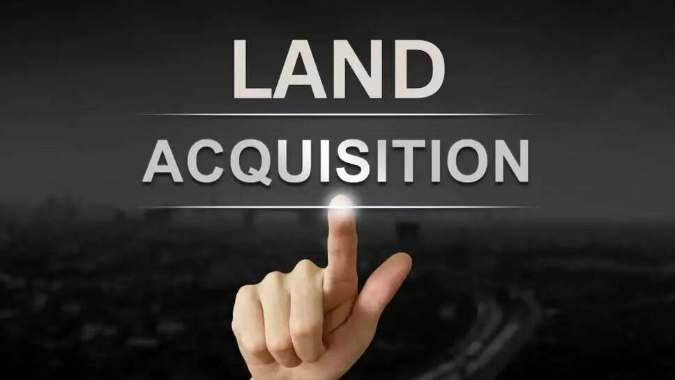 Land acqusition news